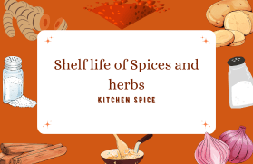 Shelf life of Spices and herbs